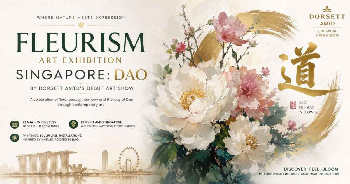 Fleurism Art Exhibition Singapore: Dao by Dorsett AMTD’s Debut Art Show